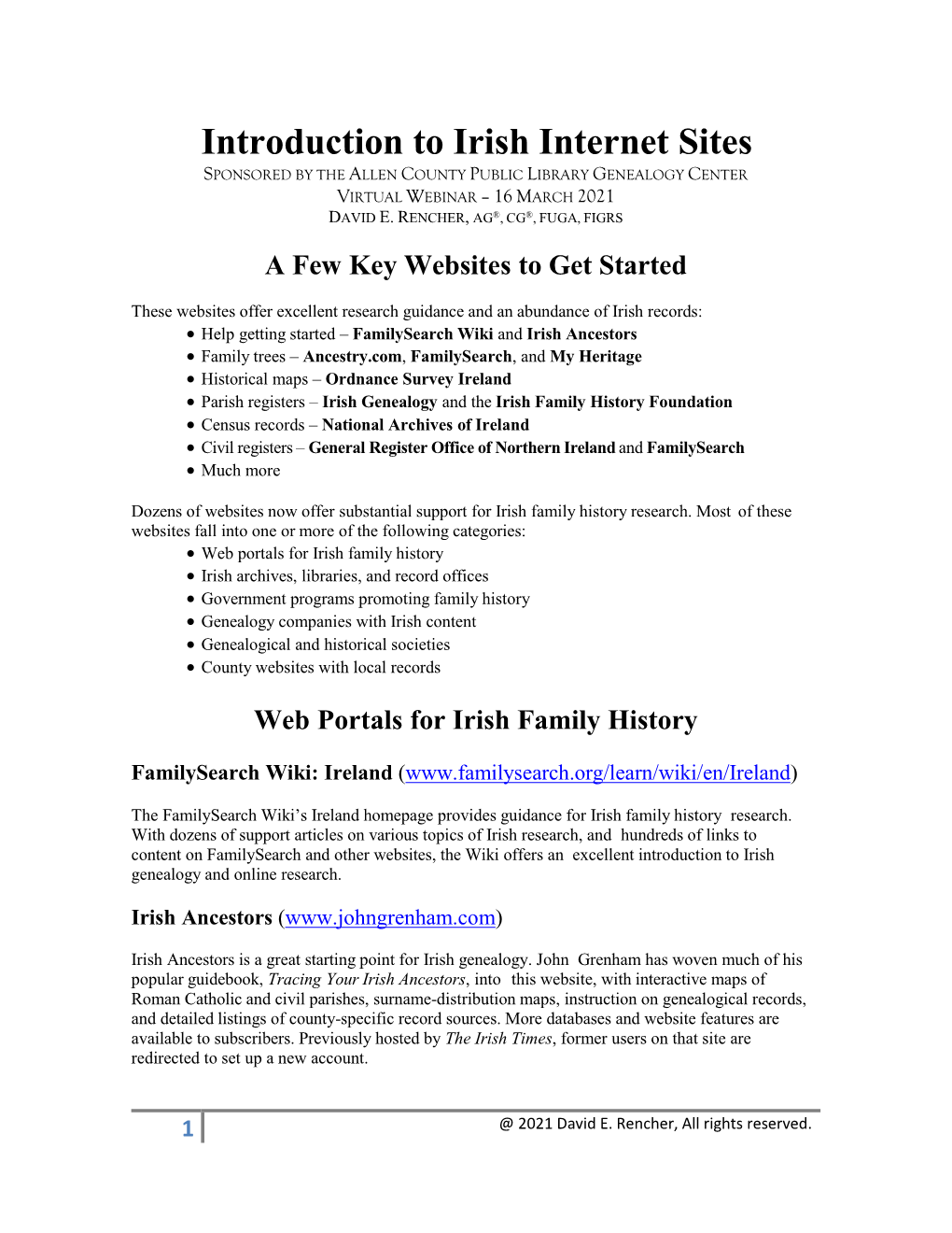 Introduction to Irish Internet Sites SPONSORED by the ALLEN COUNTY PUBLIC LIBRARY GENEALOGY CENTER VIRTUAL WEBINAR – 16 MARCH 2021 DAVID E