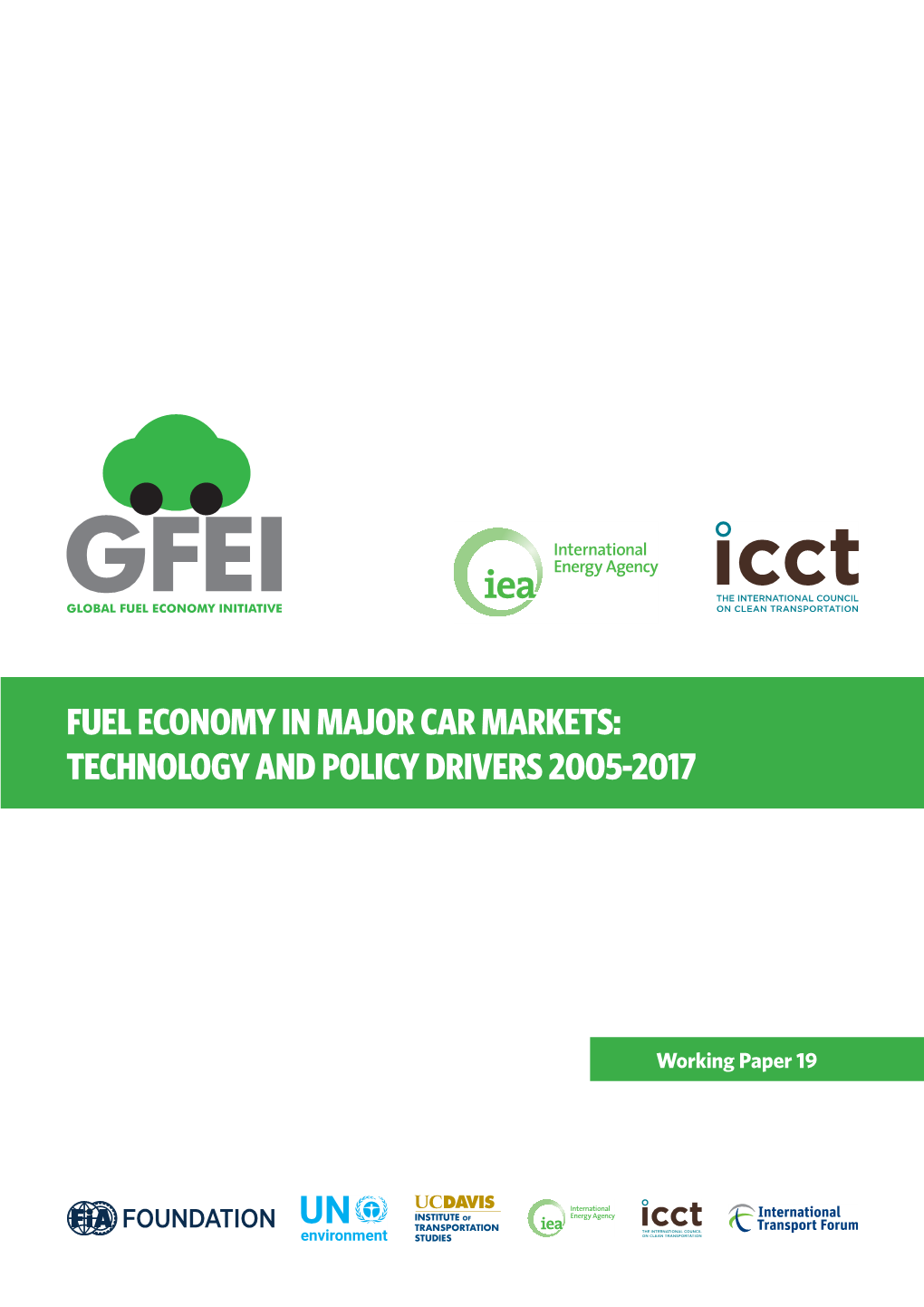 Fuel Economy in Major Car Markets: Technology and Policy Drivers 2005-2017