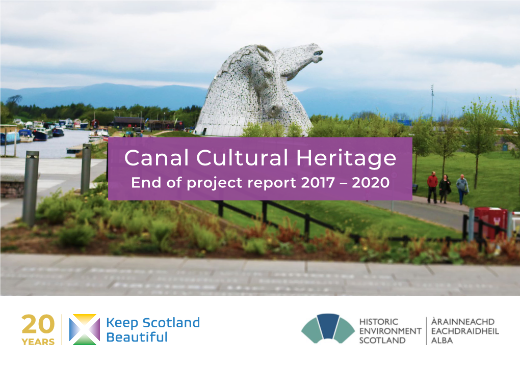 Canal Cultural Heritage End of Project Report 2017 – 2020 Keep Scotland Beautiful