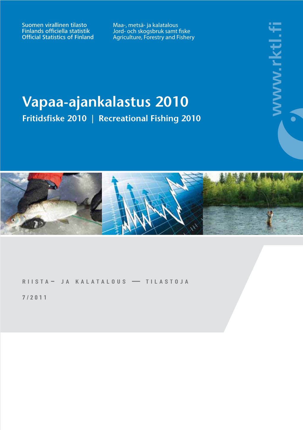 Vapaa-Ajankalastus 2010 Fritidsﬁ Ske 2010 | Recreational Fishing 2010