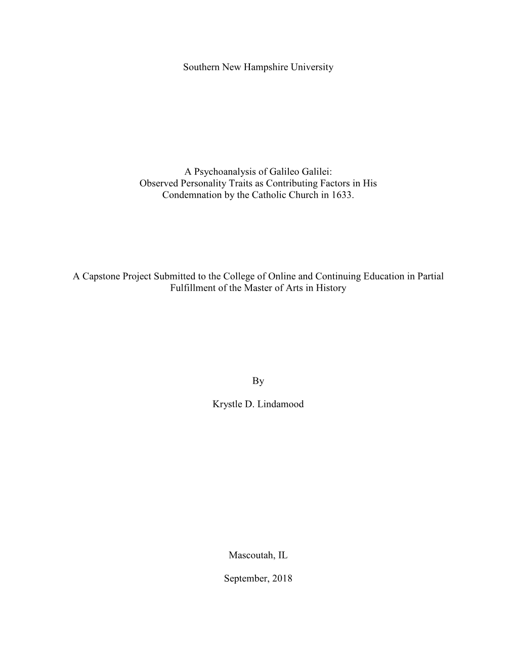 A Psychoanalysis of Galileo Galilei: Observed Personality Traits As Contributing Factors in His Condemnation by the Catholic Church in 1633