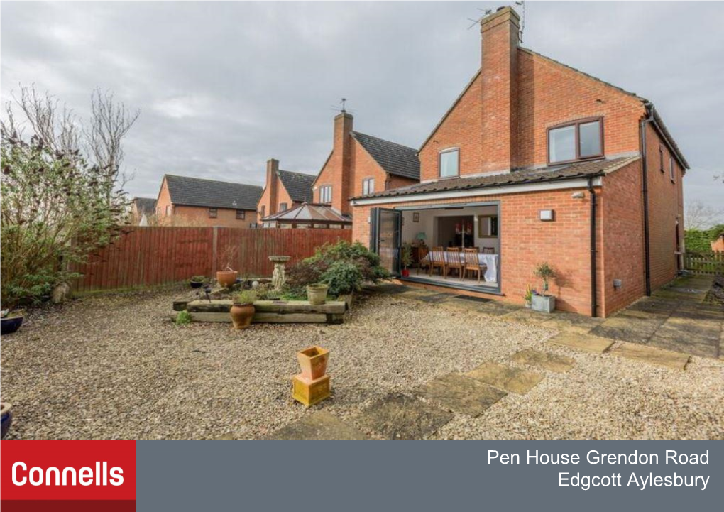 Pen House Grendon Road Edgcott Aylesbury HP18 0TN for Sale £595,000