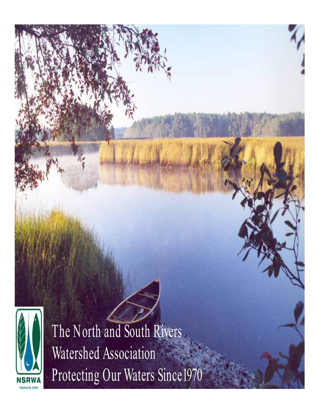 The North and South Rivers Watershed Association Protecting Our Waters Since1970 the North & South Rivers Watershed Association