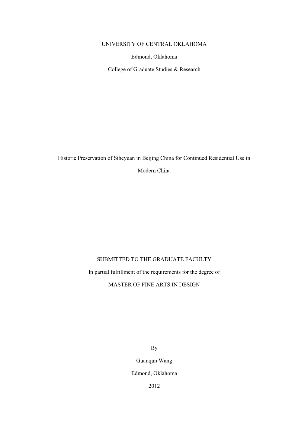 UNIVERSITY of CENTRAL OKLAHOMA Edmond, Oklahoma College of Graduate Studies & Research Historic Preservation of Siheyuan In