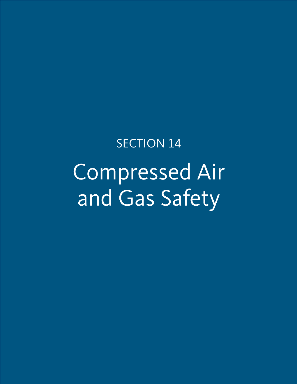 Compressed Air and Gas Safety SECTION 14: COMPRESSED AIR and GAS SAFETY