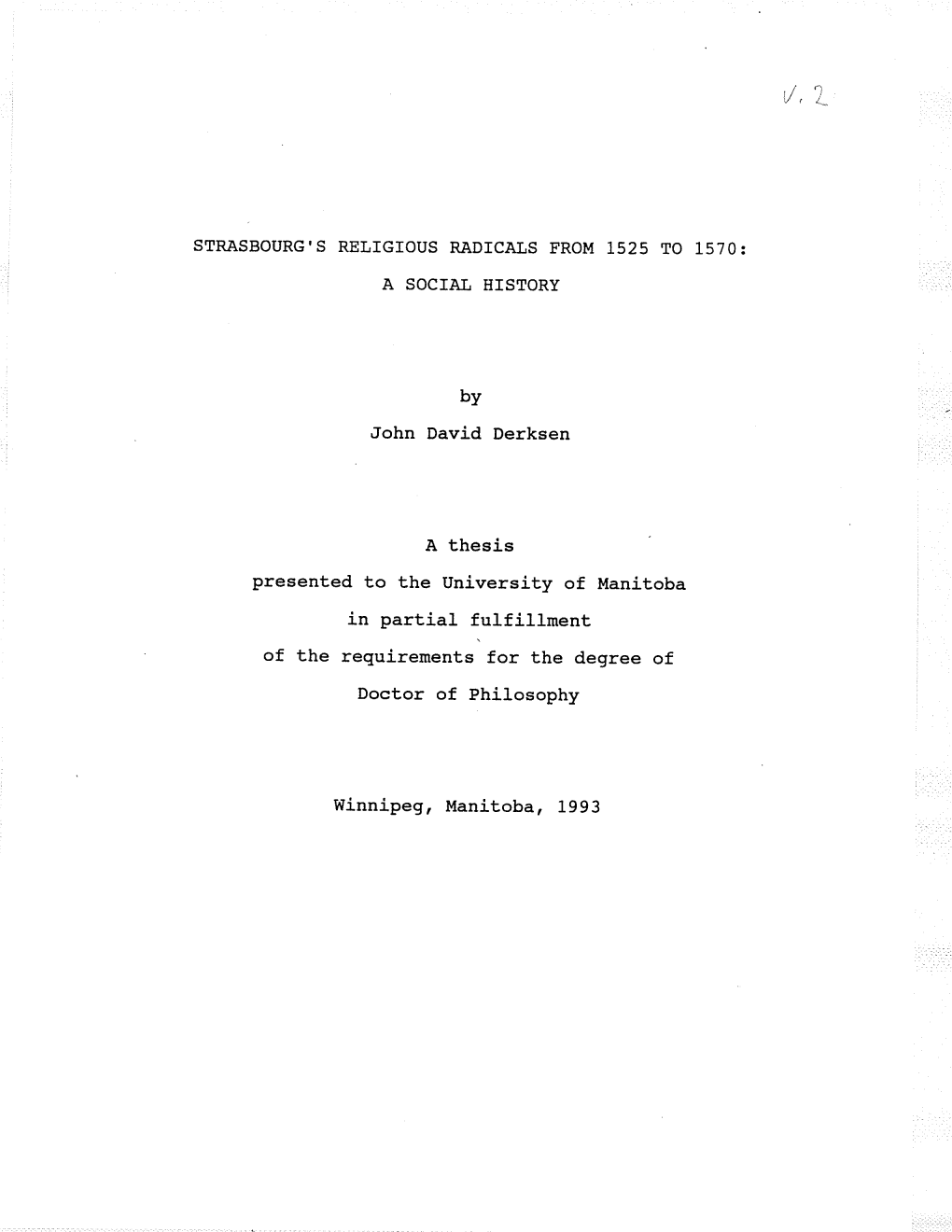 Presented to the University of Manitoba in Partial Fulfillment of the Requirements for the Degree of Doct,Or of Philosophy