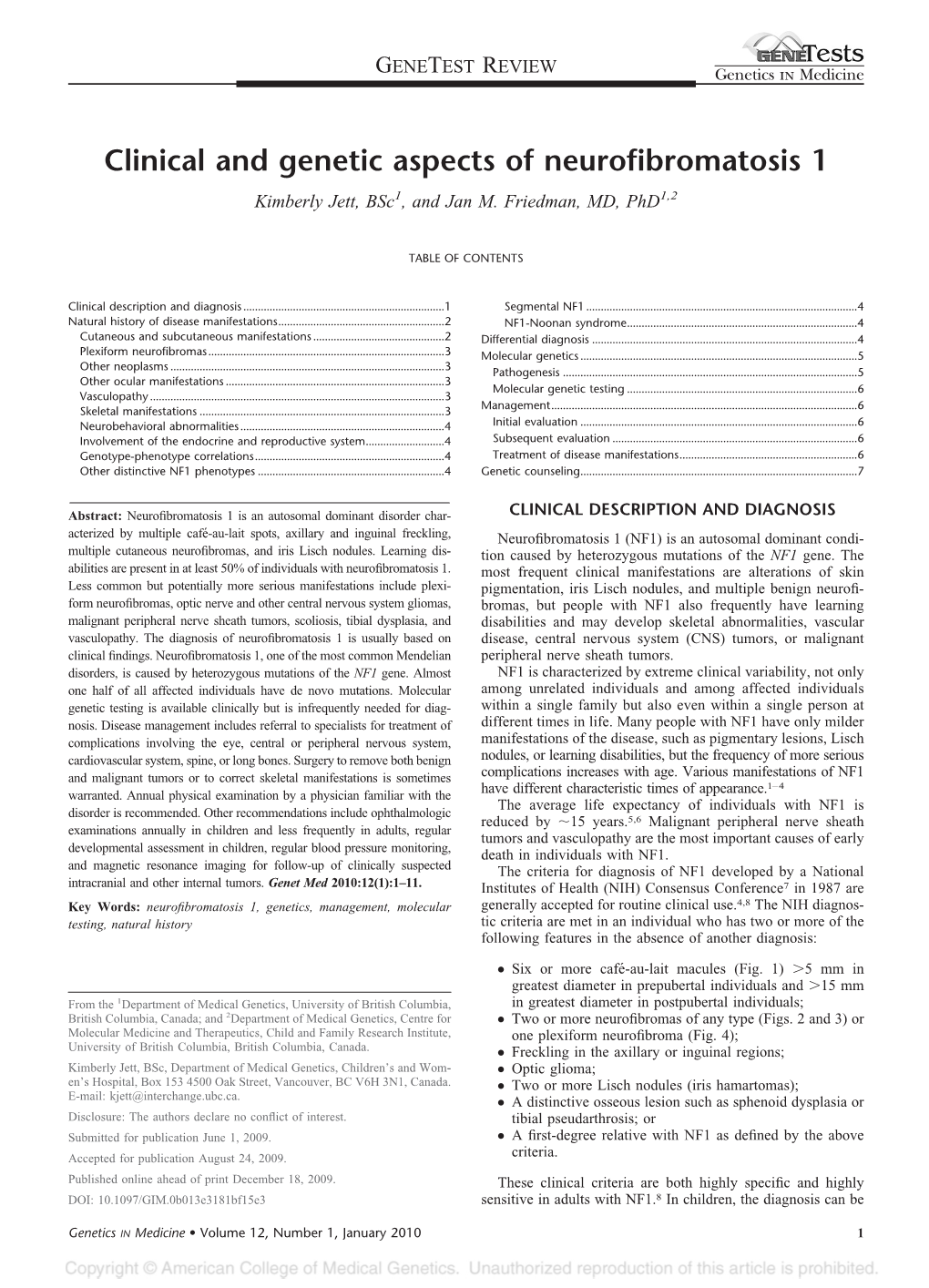 Clinical and Genetic Aspects of Neurofibromatosis 1 Kimberly Jett, Bsc1, and Jan M