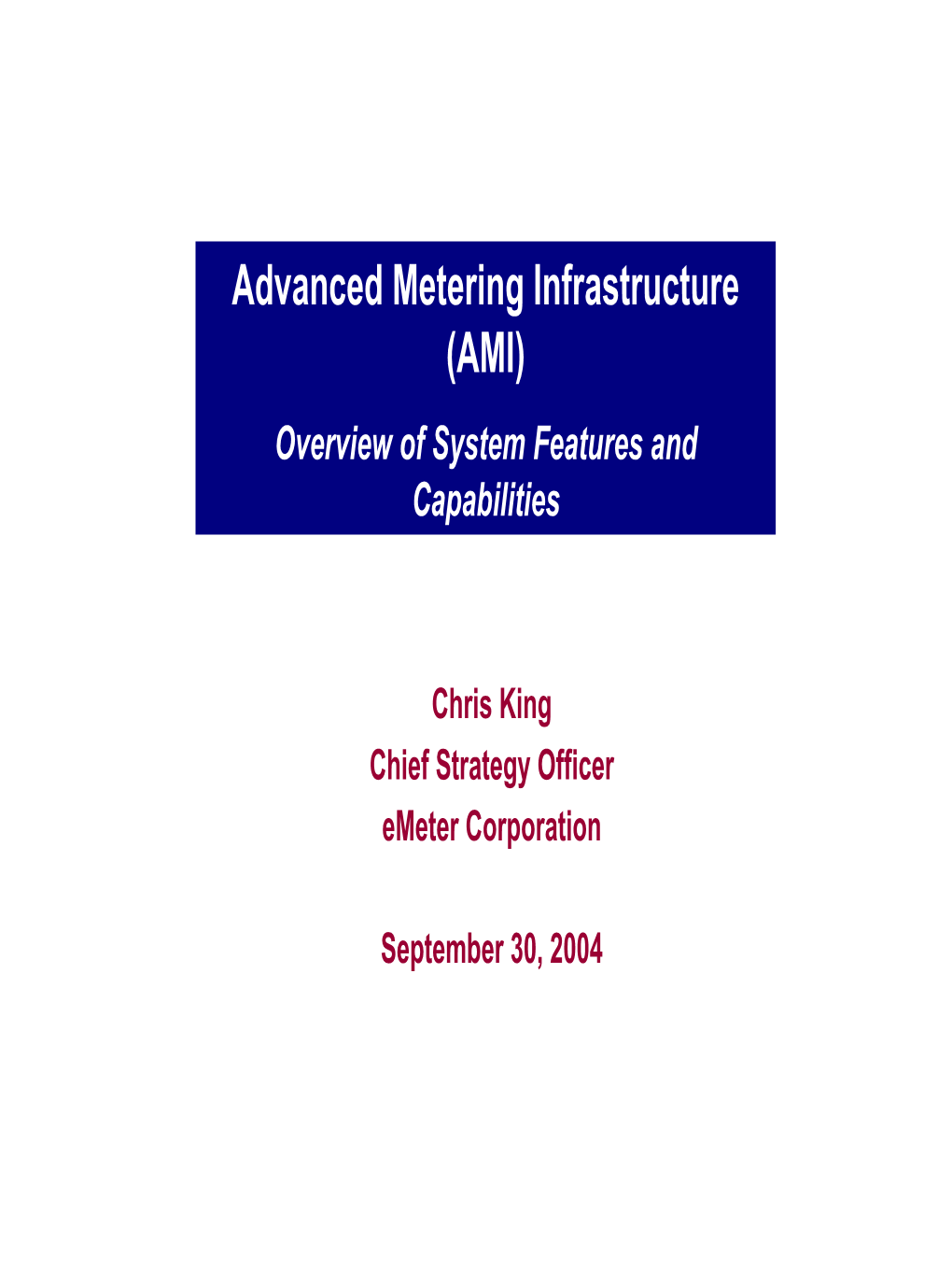 Advanced Metering Infrastructure (AMI) Overview of System Features and Capabilities