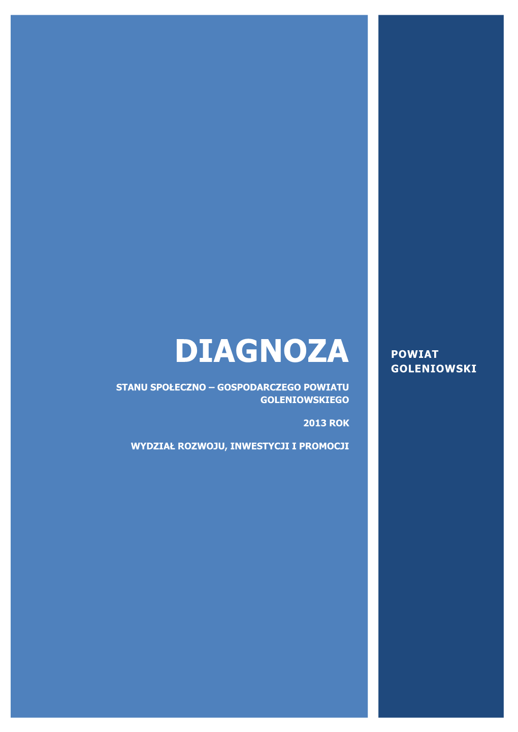 Diagnoza Powiat Goleniowski Stanu Społeczno – Gospodarczego Powiatu Goleniowskiego