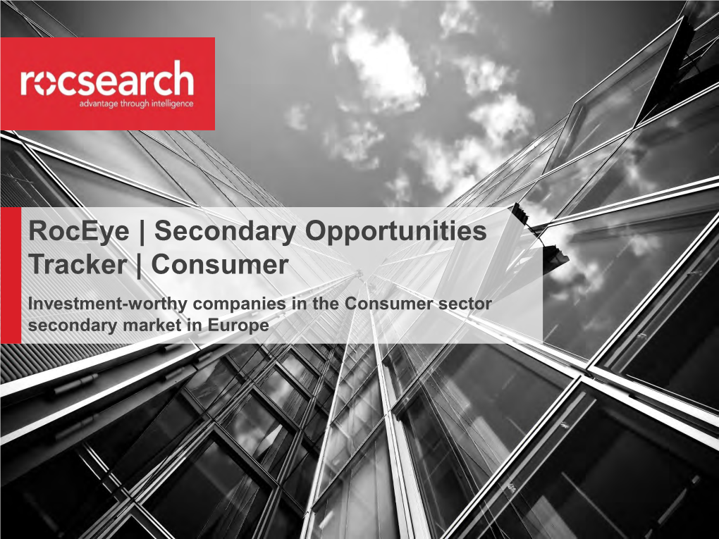 Consumer Investment-Worthy Companies in the Consumer Sector Secondary Market in Europe Introduction Secondary Market Tracker