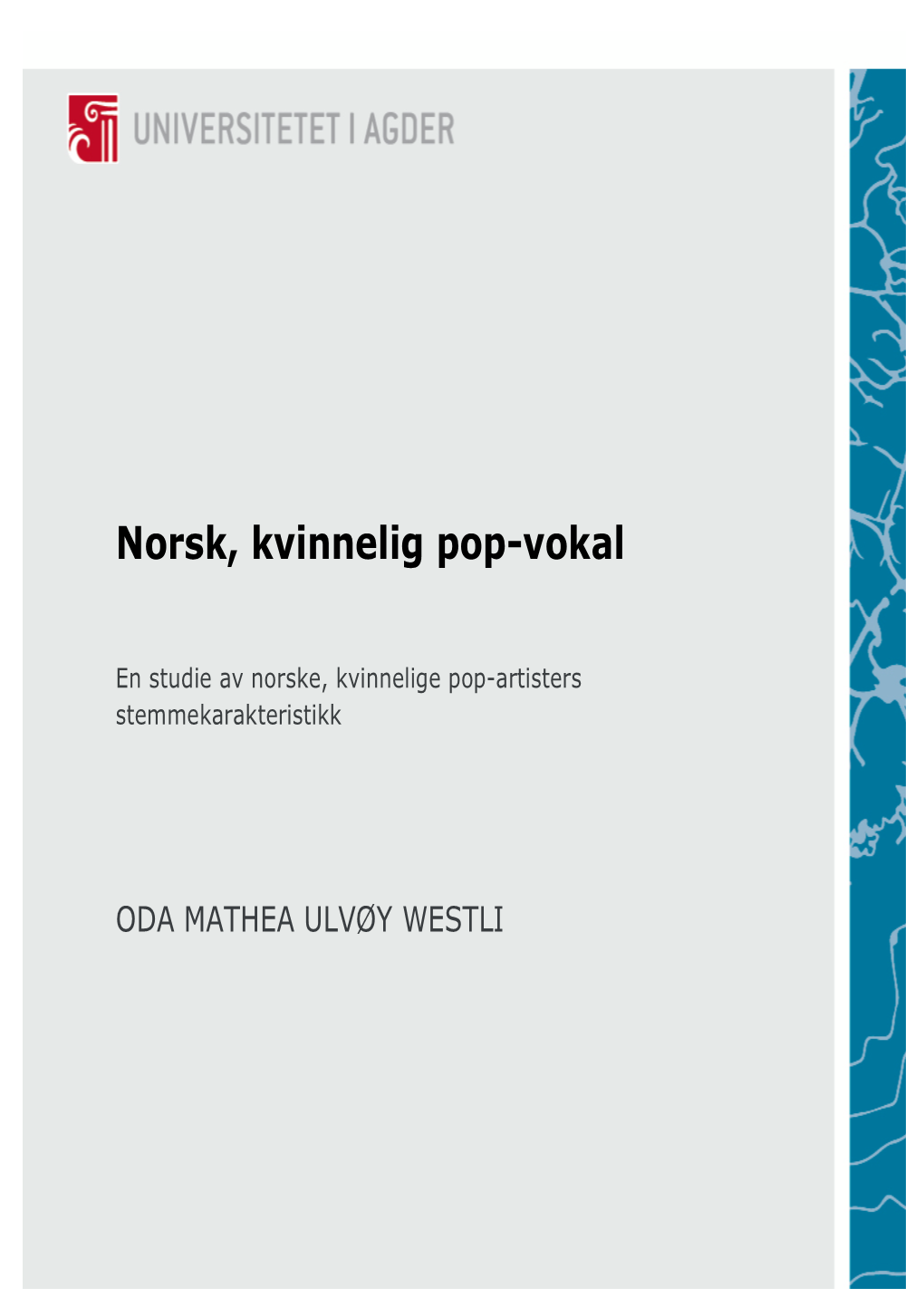 Norsk, Kvinnelig Pop-Vokal ! !