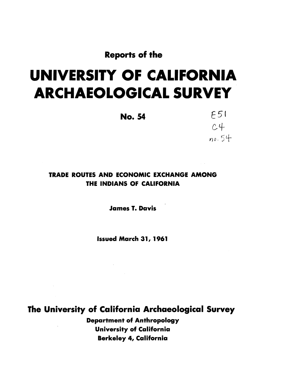 UNIVERSITY of CALIFORNIA ARCHAEOLOGICAL SURVEY No