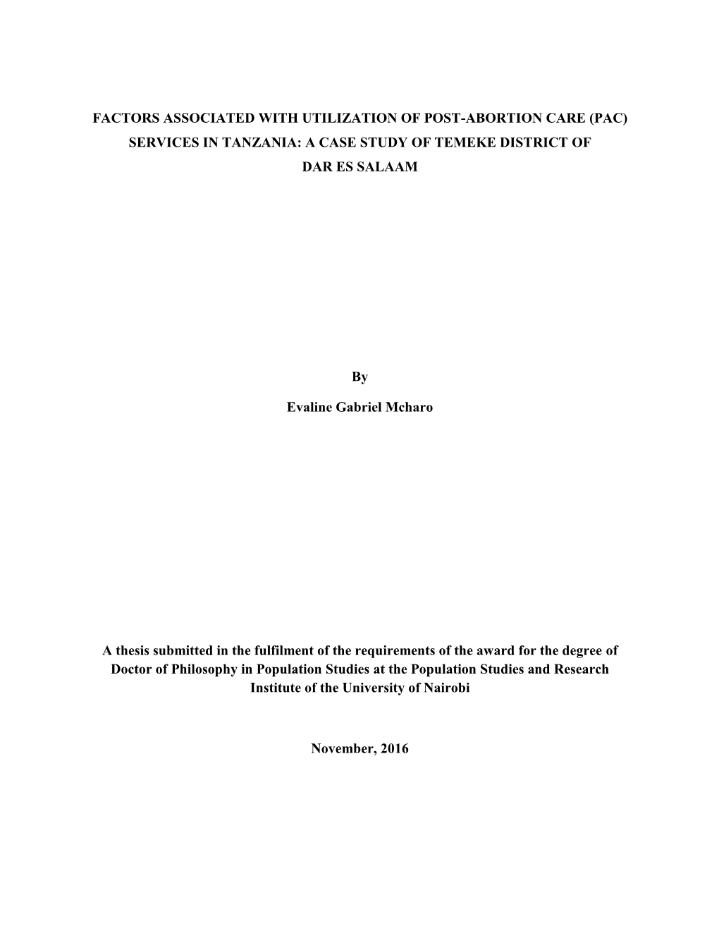 Factors Associated with Utilization of Post-Abortion Care (Pac) Services in Tanzania: a Case Study of Temeke District of Dar Es Salaam