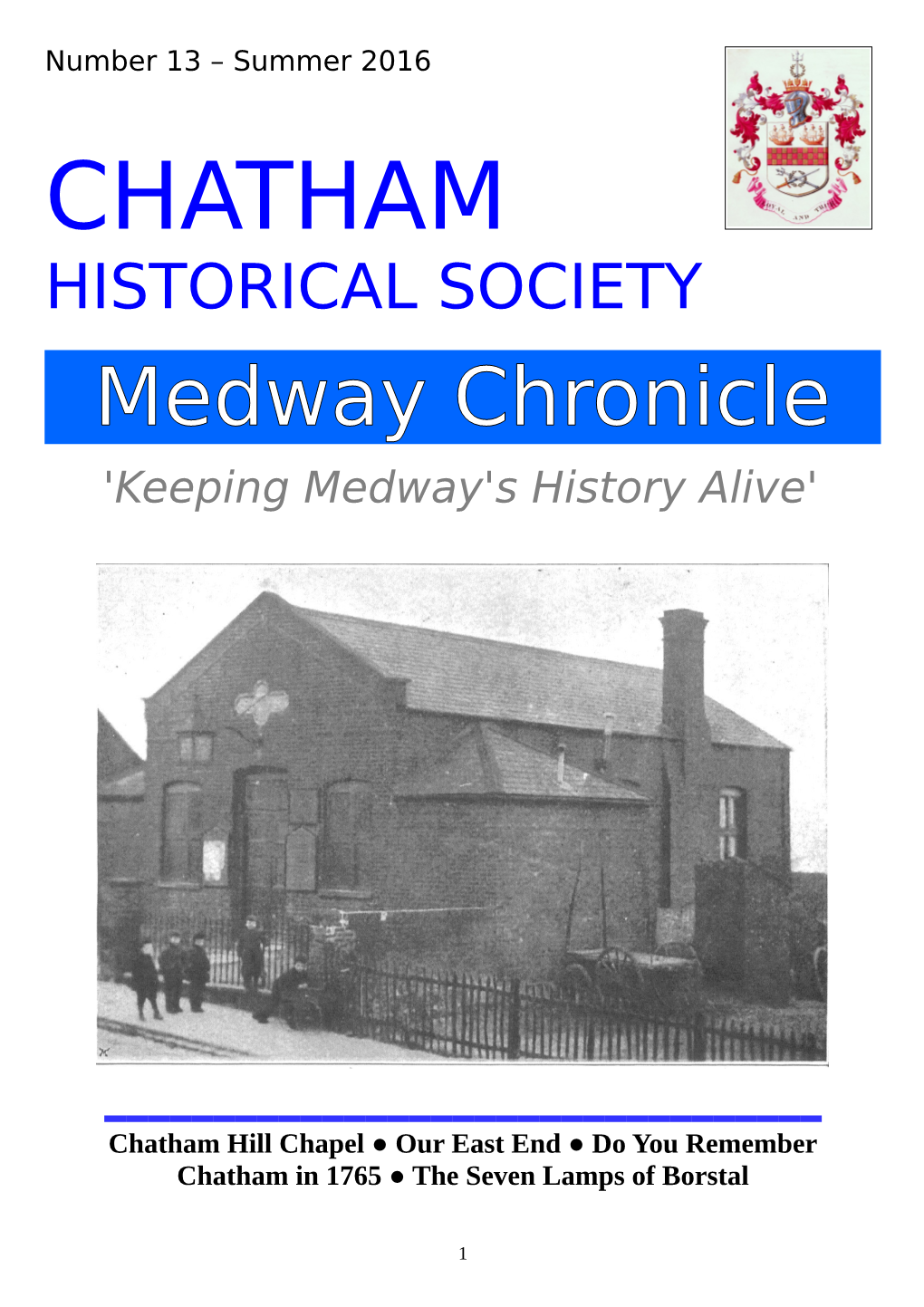 CHATHAM HISTORICAL SOCIETY Medway Chronicle 'Keeping Medway's History Alive'