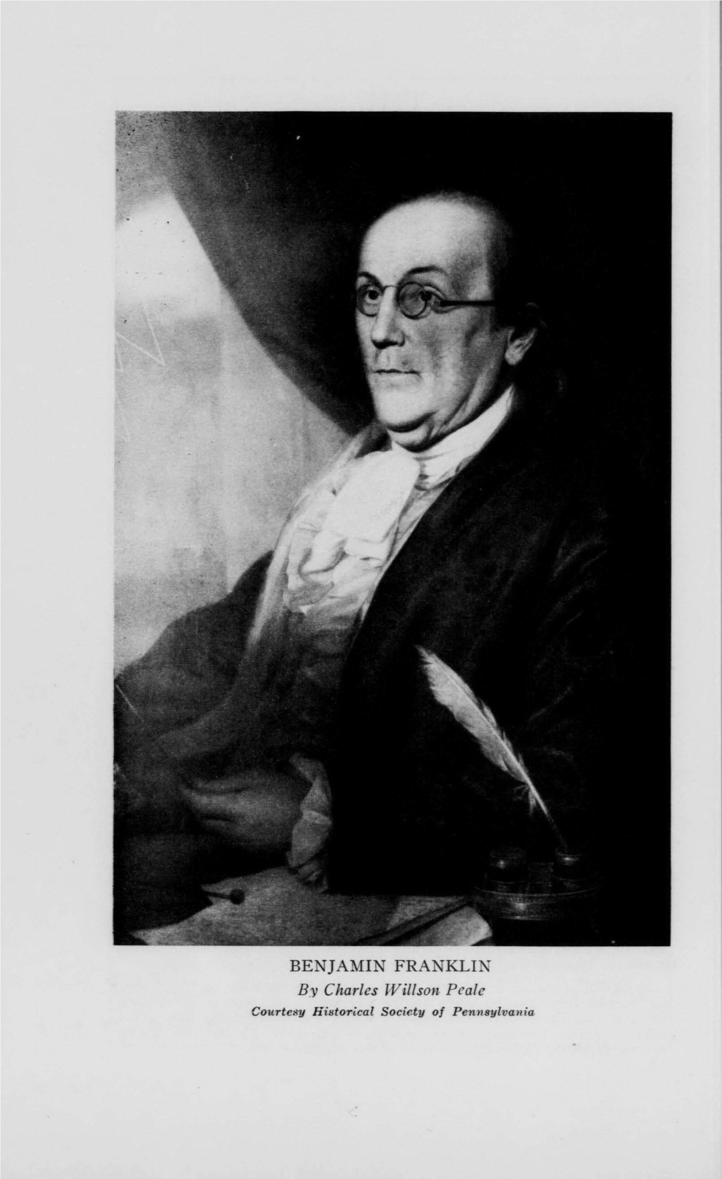 BENJAMIN FRANKLIN by Charles Willson Peale Courtesy Historical Sciety of Pennsylvania PENNSYLVANIA HISTORY