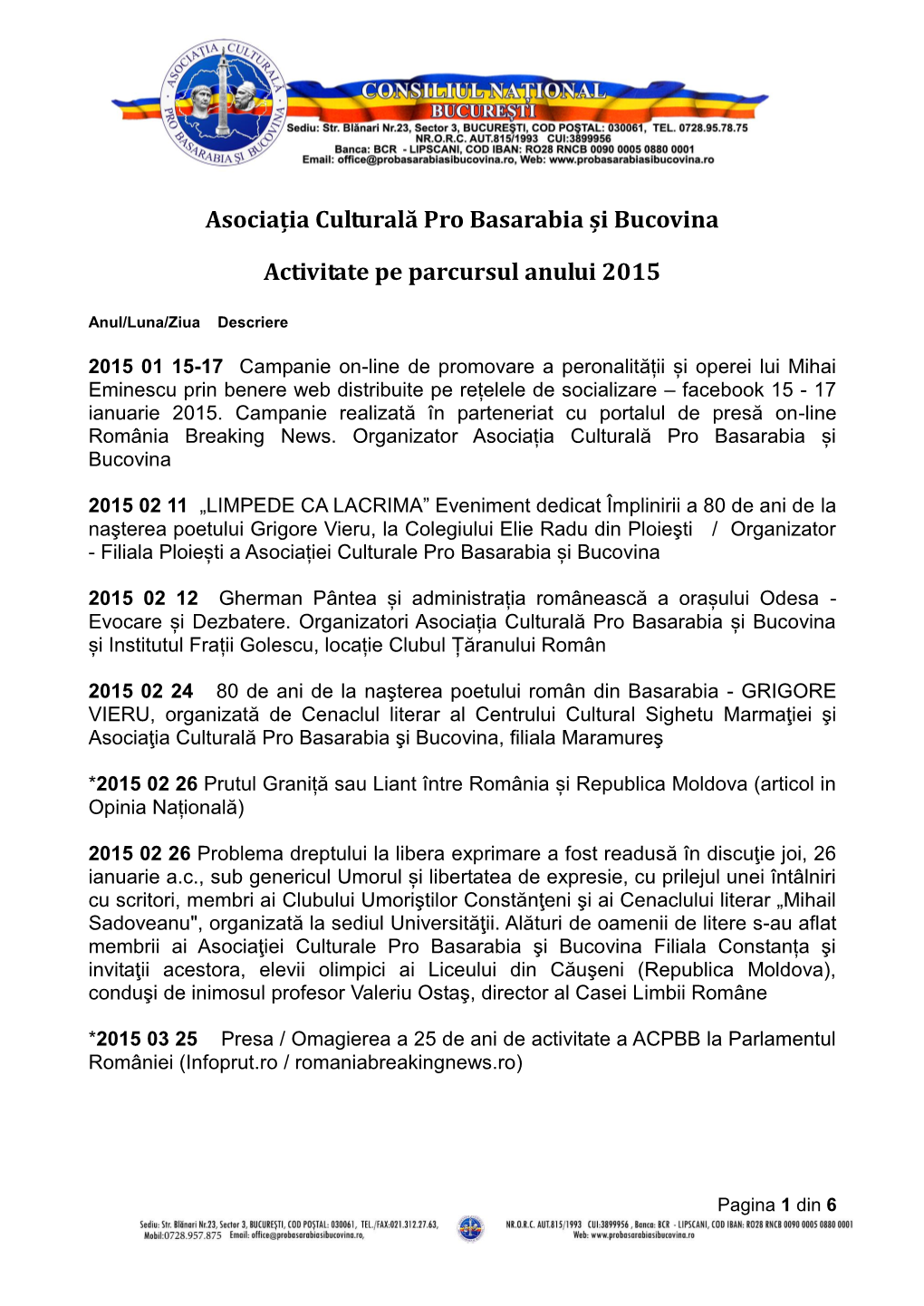 Asociația Culturală Pro Basarabia Și Bucovina Activitate Pe Parcursul