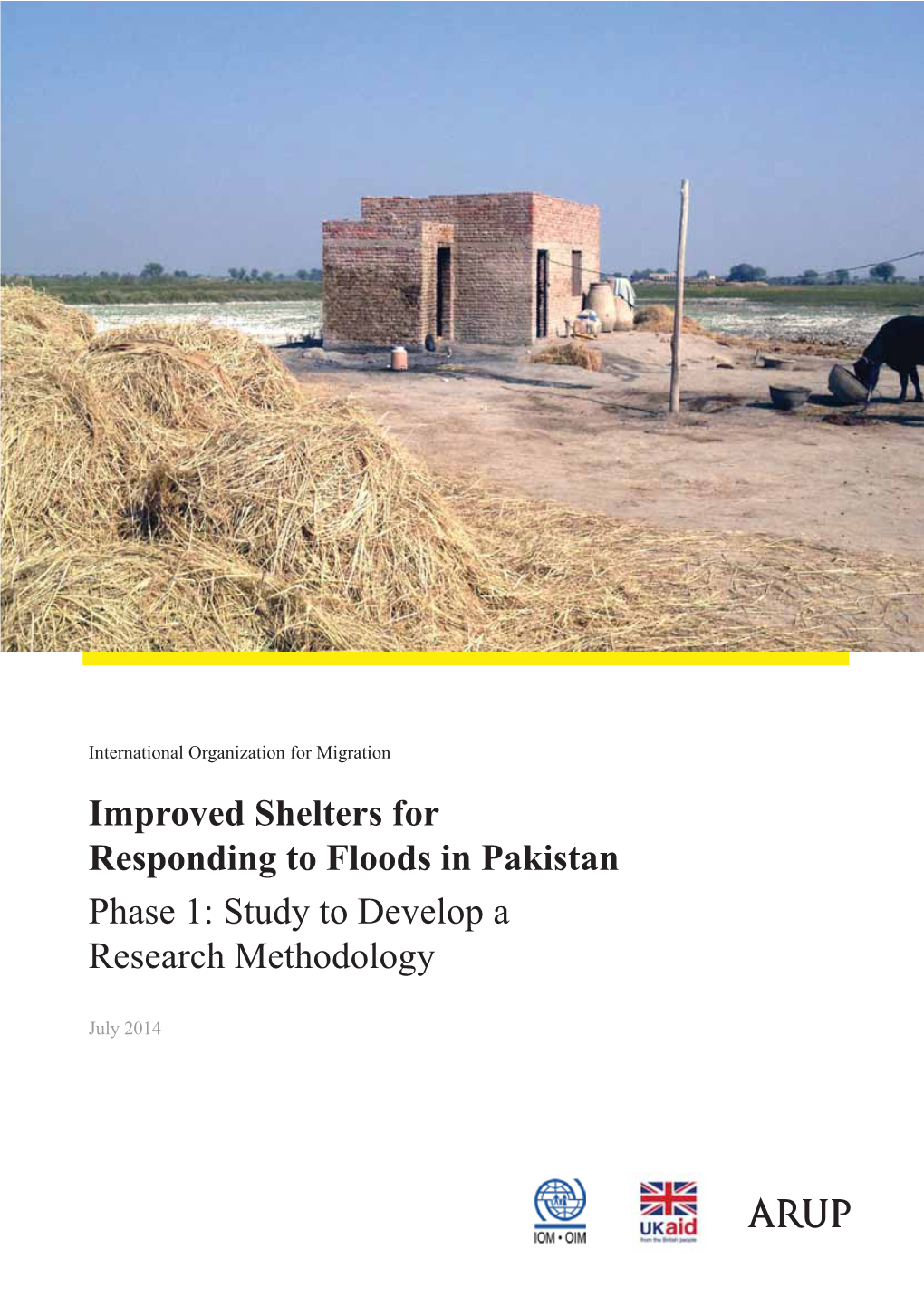 Improved Shelters for Responding to Floods in Pakistan. Phase 1