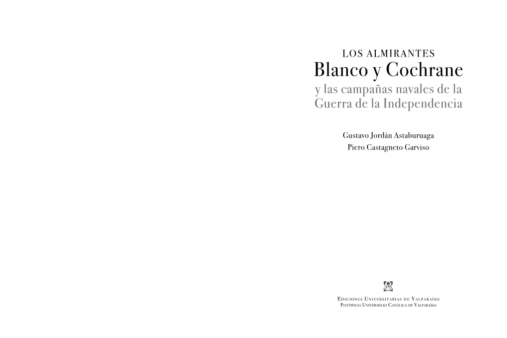 Blanco Y Cochrane Y Las Campañas Navales De La Guerra De La Independencia