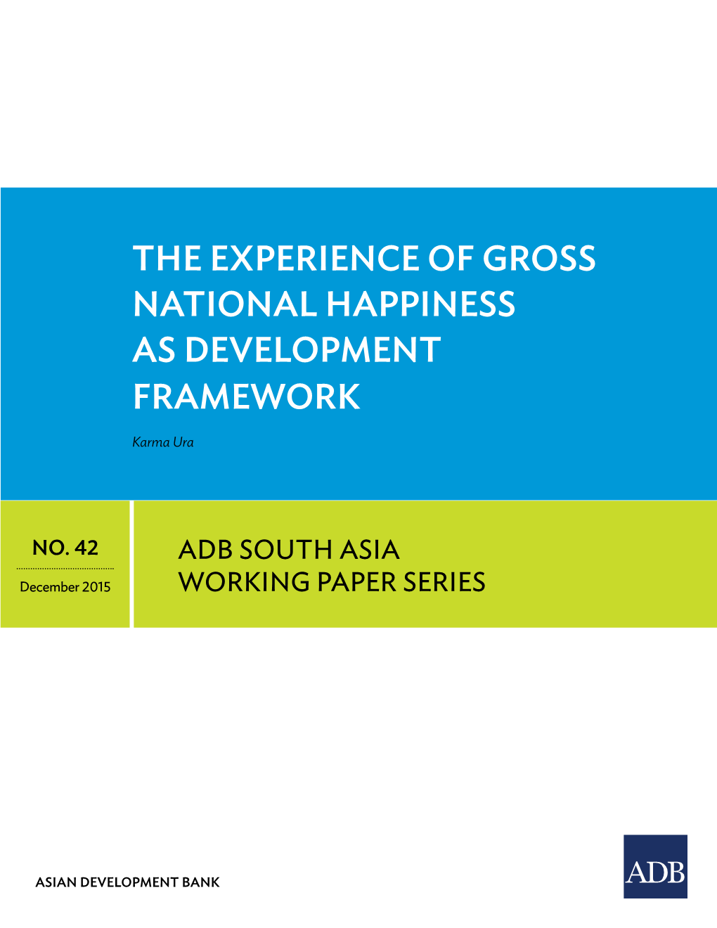 The Experience of Gross National Happiness As Development Framework