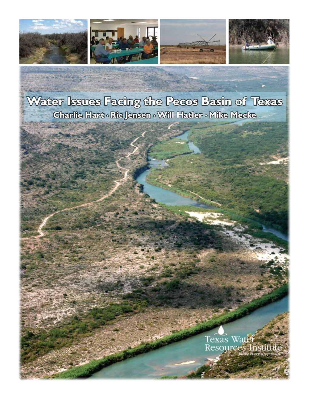 Water Issues Facing the Pecos Basin of Texas Charlie Hart • Ric Jensen • Will Hatler • Mike Mecke Introduction