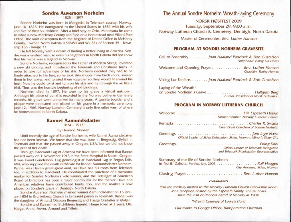 The Annual Sondre Norheim Wreath-Laying Ceremony 1825 — 1897 Sondre Norhelm Was Born in Morgedal in Telemark County, Norway, NORSK HOSTFEST 2009 June 10, 1825