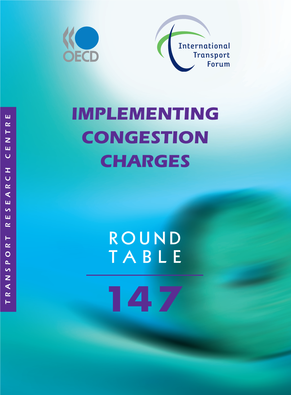 ITF Round Tables : Implementing Congestion Charges