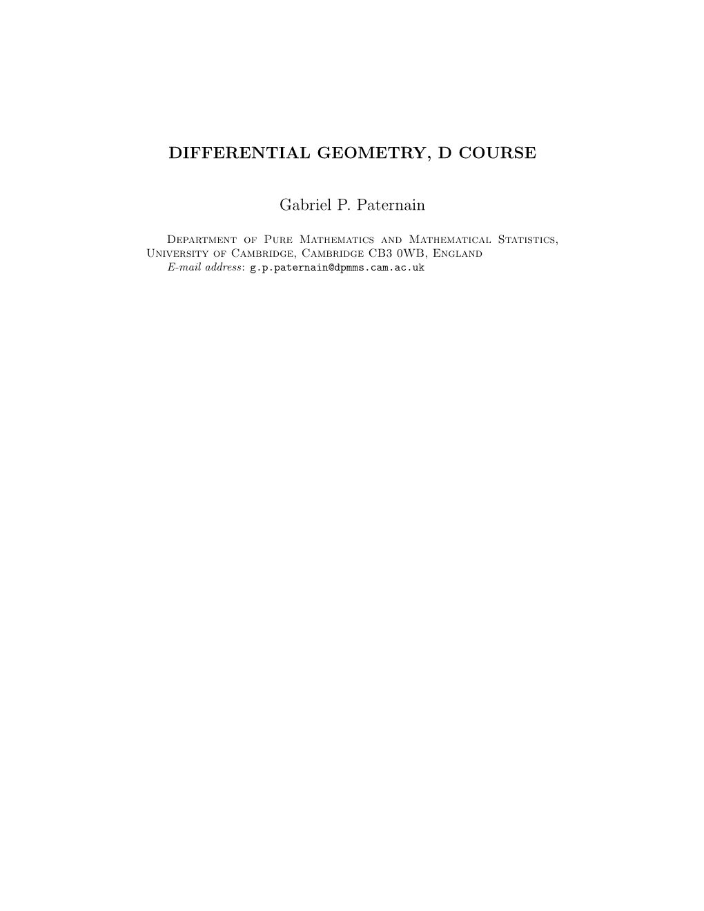 DIFFERENTIAL GEOMETRY, D COURSE Gabriel P. Paternain