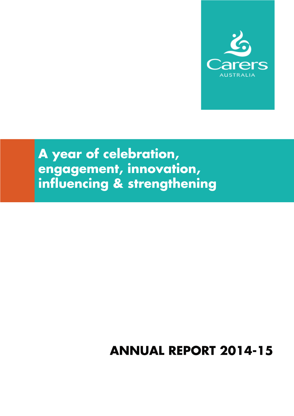 A Year of Celebration, Engagement, Innovation, Influencing & Strengthening