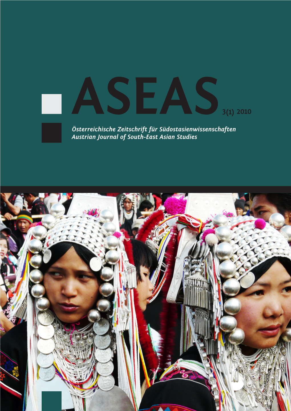 ASEAS 3(1) 2010 Österreichische Zeitschrift Für Südostasienwissenschaften Austrian Journal of South-East Asian Studies ASEAS 3(1)