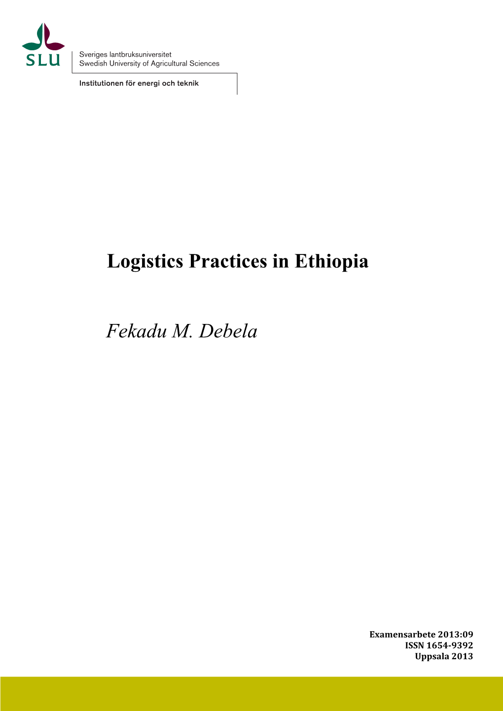 Logistics Practices in Ethiopia Fekadu M. Debela