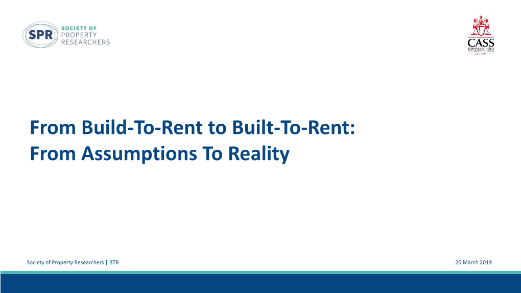 From Build-To-Rent to Built-To-Rent: from Assumptions to Reality