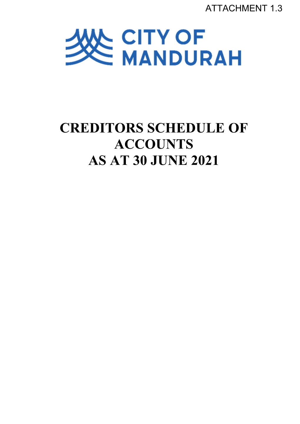 CREDITORS SCHEDULE of ACCOUNTS AS at 30 JUNE 2021 Creditors Schedule of Accounts As at 30Th June 2021