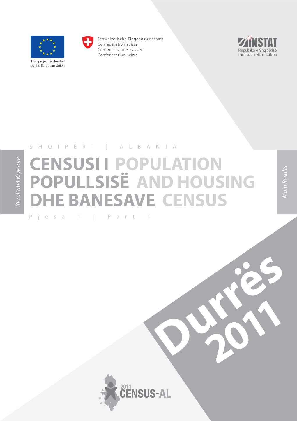 DURRËS POPULATION and HOUSING CENSUS 2011 CENSUSI I POPULLSISË DHE BANESAVE 2011 Population and HOUSING CENSUS 2011