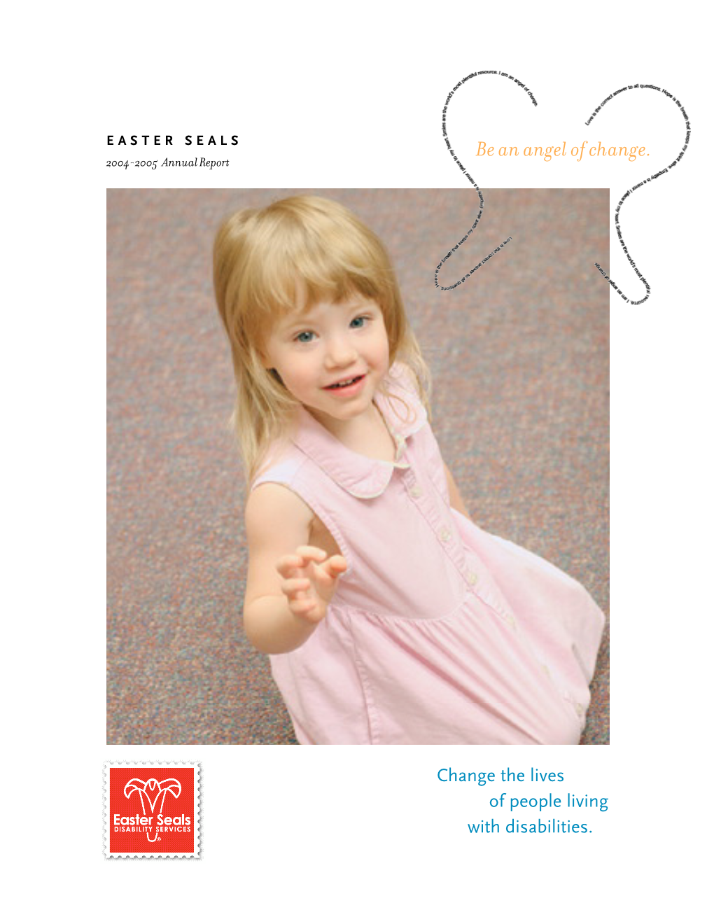 Be an Angel of Change. 2004-2005 Annual Report