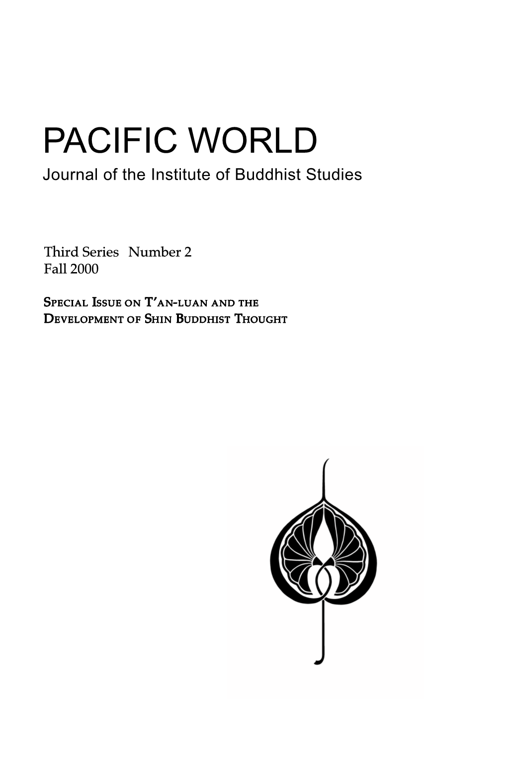 PACIFIC WORLD Journal of the Institute of Buddhist Studies