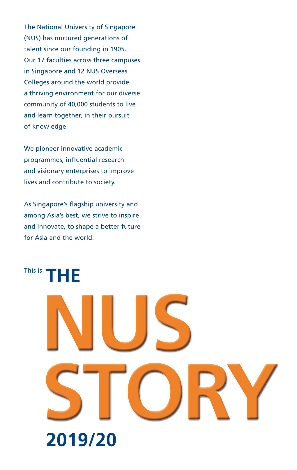 NUS) Has Nurtured Generations of Talent Since Our Founding in 1905