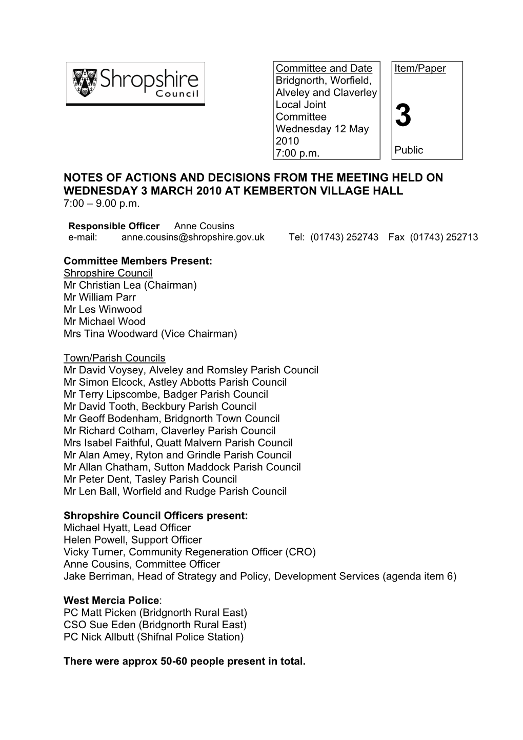 NOTES of ACTIONS and DECISIONS from the MEETING HELD on WEDNESDAY 3 MARCH 2010 at KEMBERTON VILLAGE HALL 7:00 – 9.00 P.M