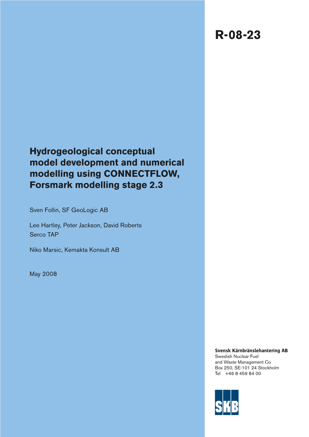 Hydrogeological Conceptual Model Development and Numerical Modelling Using CONNECTFLOW, Forsmark Modelling Stage 2.3 R-08-23