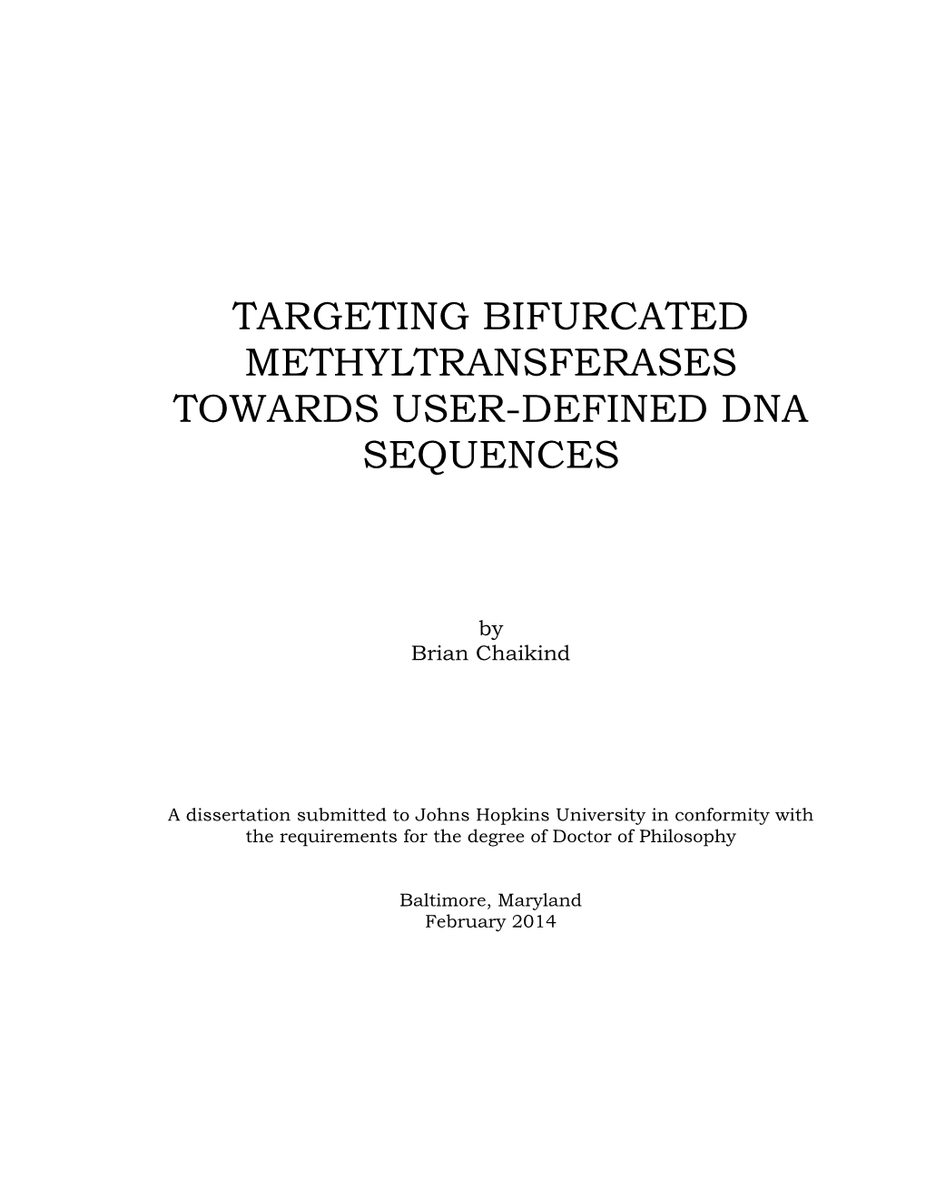 Targeting Bifurcated Methyltransferases Towards User-Defined Dna Sequences