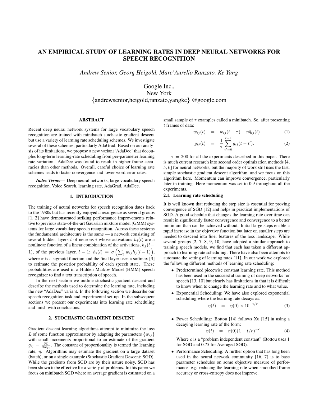 An Empirical Study of Learning Rates in Deep Neural Networks for Speech Recognition