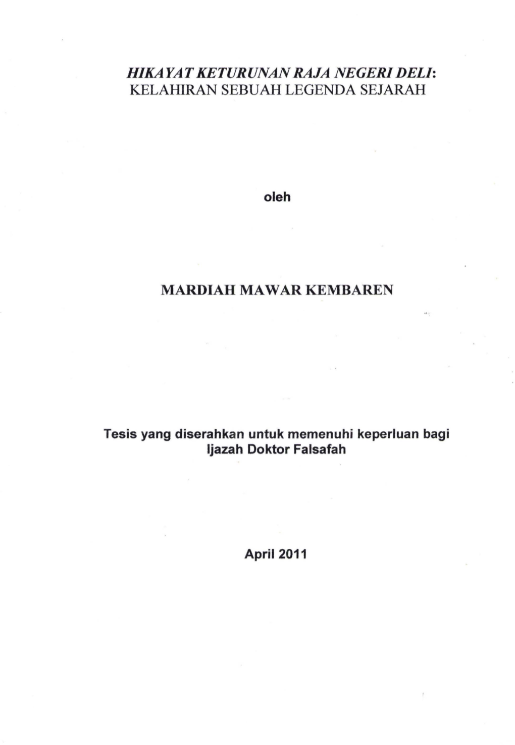 Hikayat Keturunan Raja Negeri Deli: Kelahiran Sebuah Legend a Sejarah