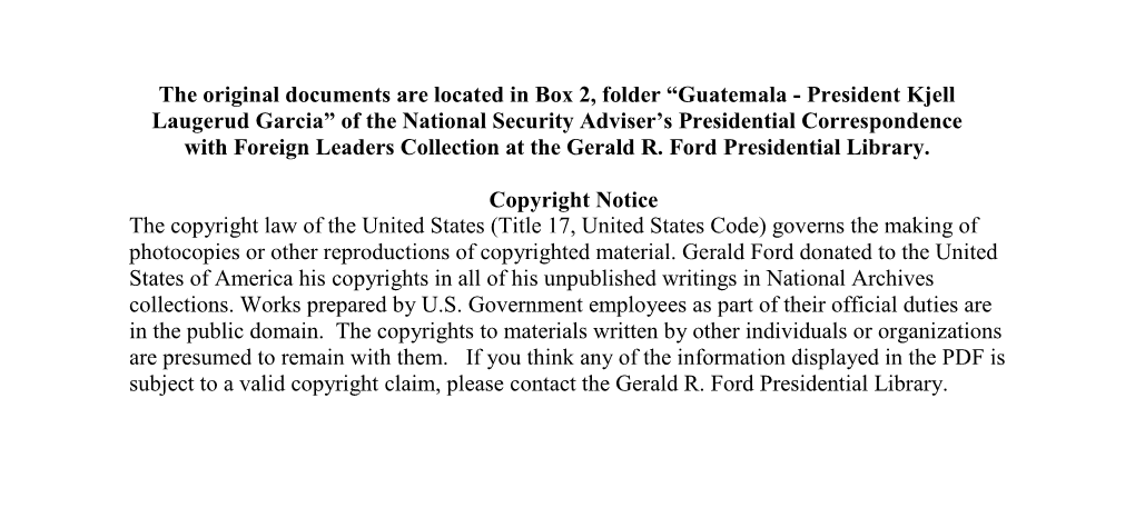 Guatemala - President Kjell Laugerud Garcia” of the National Security Adviser’S Presidential Correspondence with Foreign Leaders Collection at the Gerald R