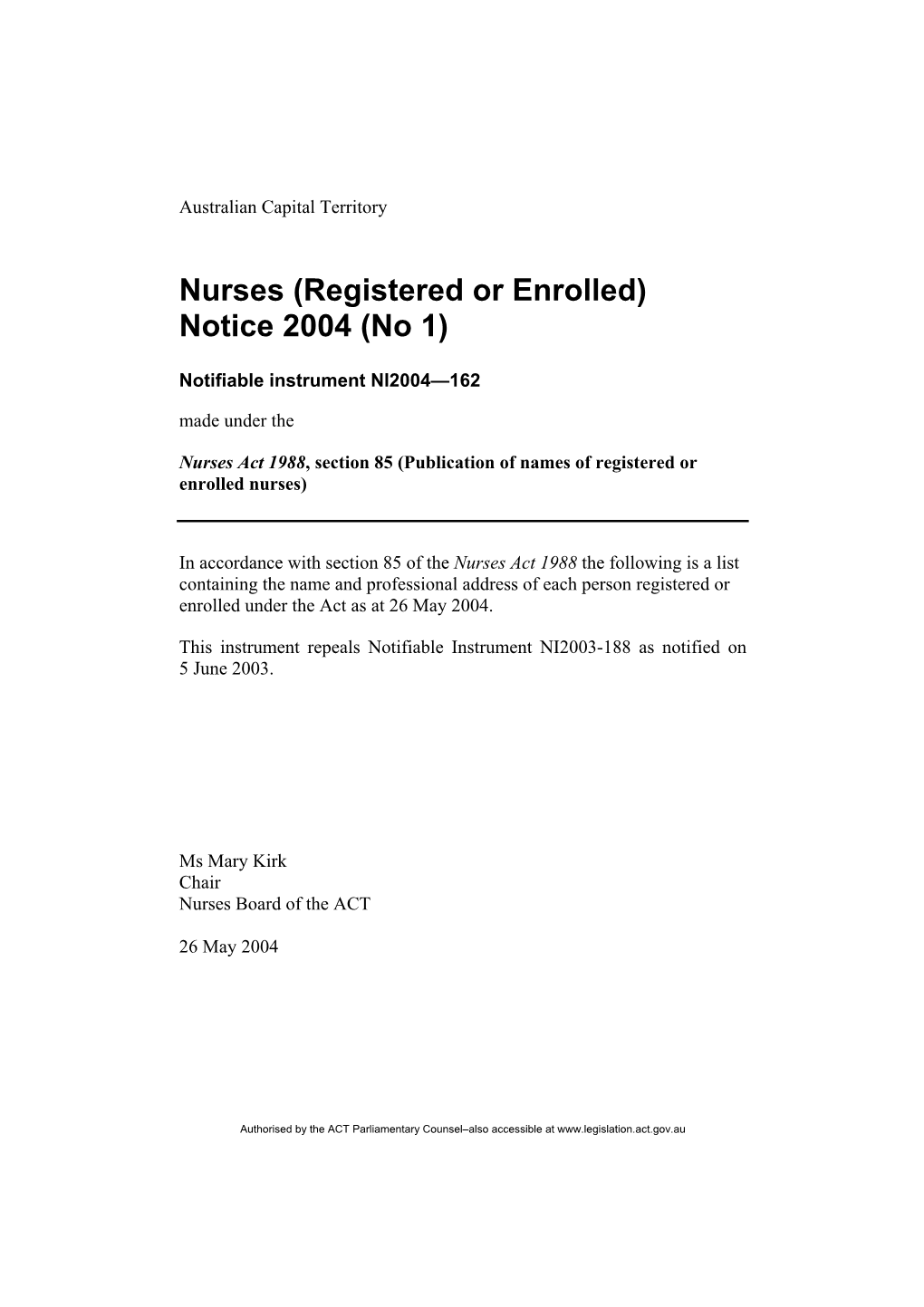 Nurses (Registered Or Enrolled) Notice 2004 (No 1)