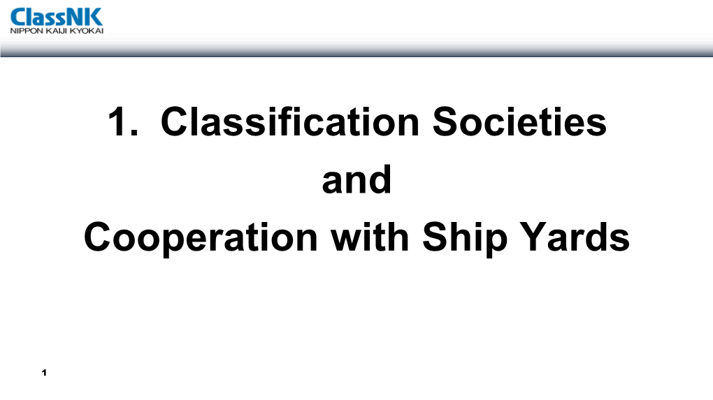 1. Classification Societies and Cooperation with Ship Yards