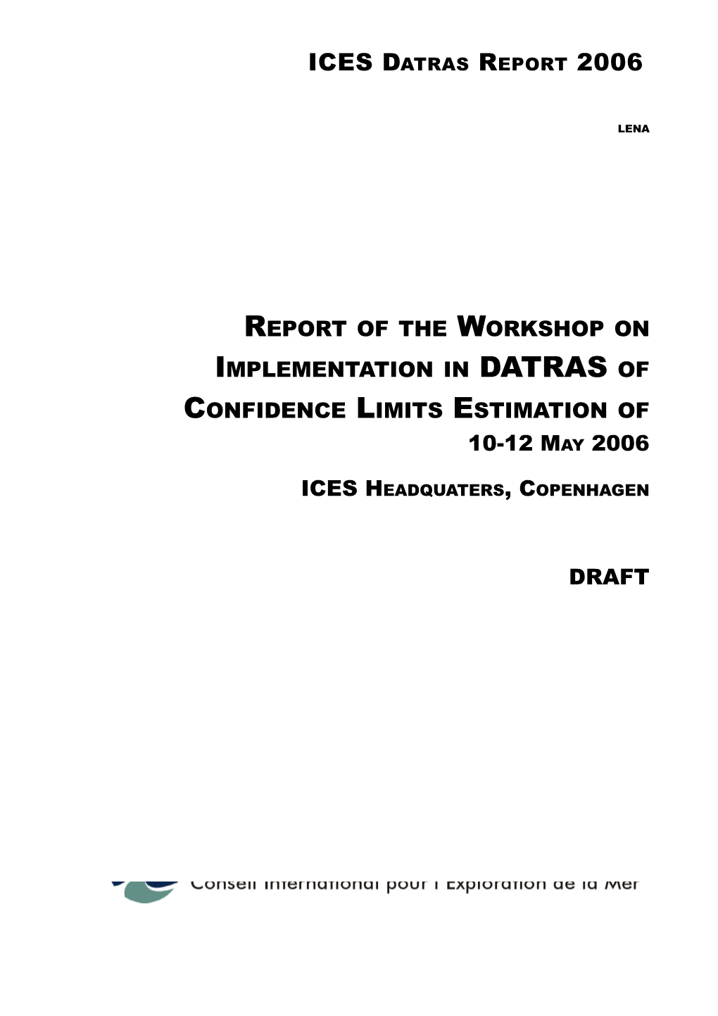 Report of the Workshop on Implementation in DATRAS of Confidence Limits Estimation Of