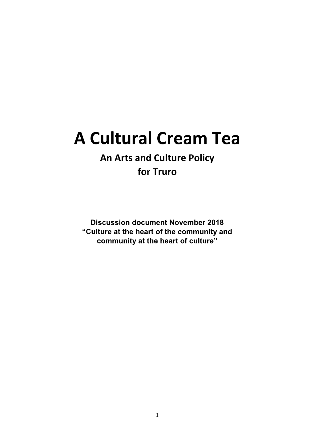 A Cultural Cream Tea an Arts and Culture Policy for Truro