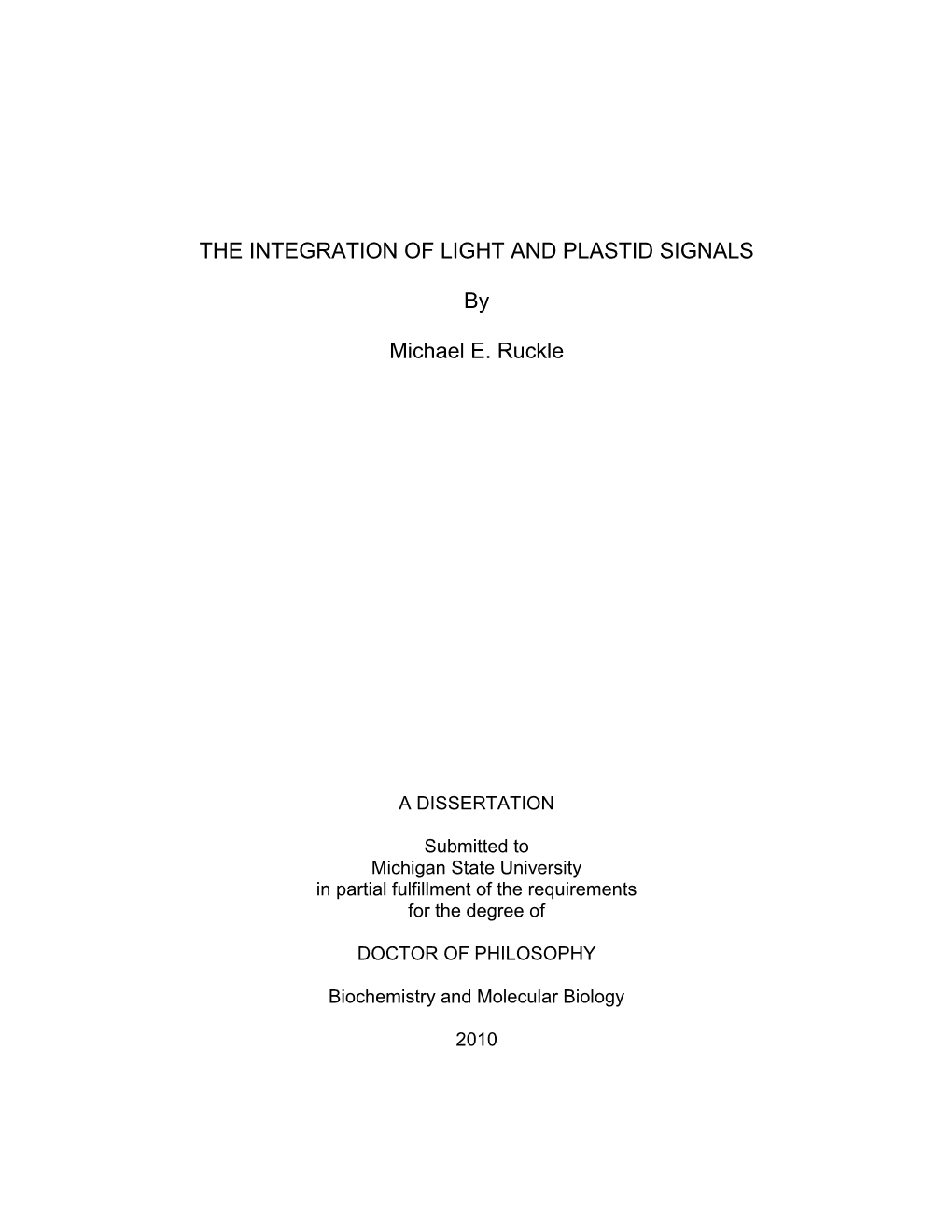 THE INTEGRATION of LIGHT and PLASTID SIGNALS by Michael E