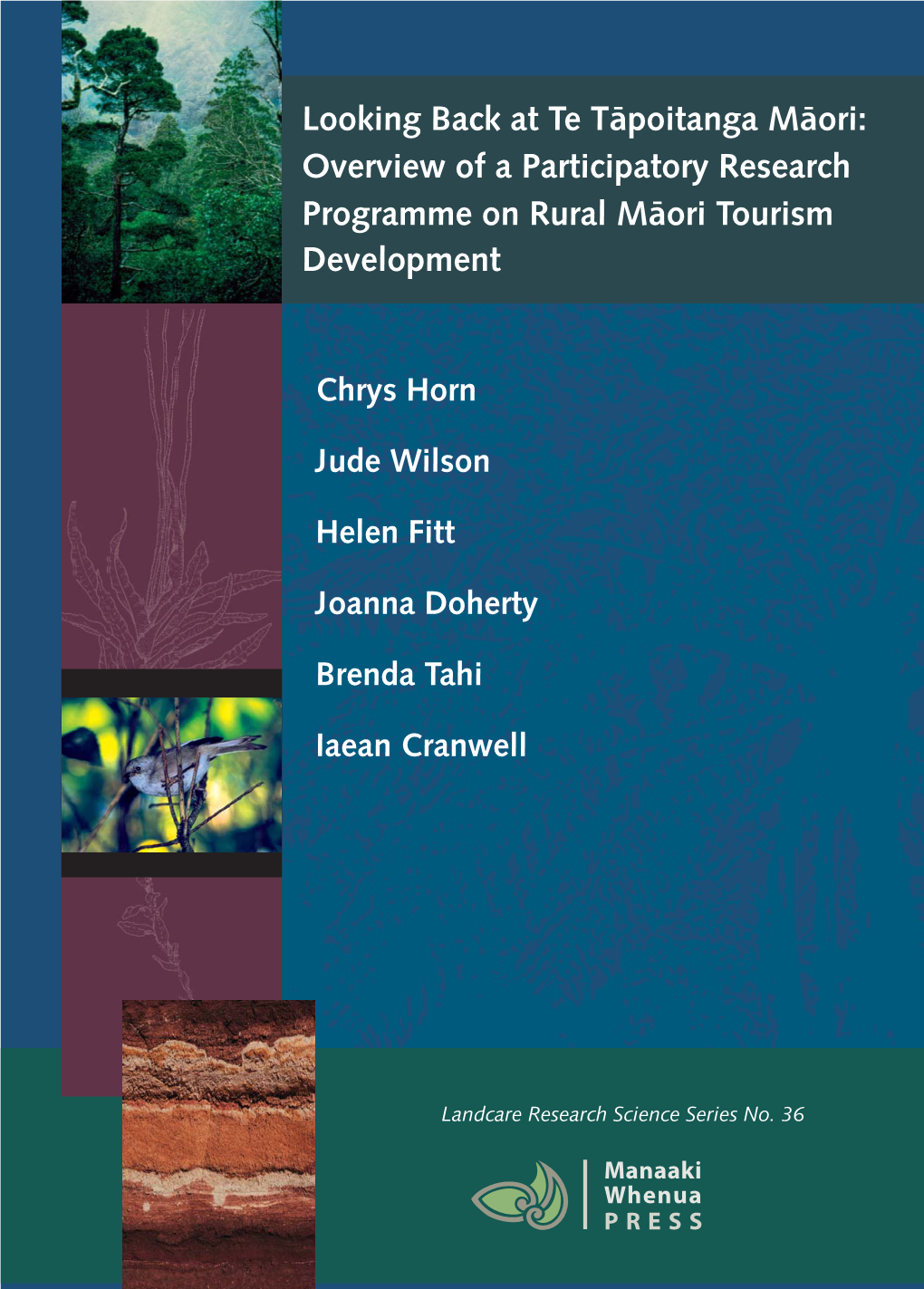 Looking Back at Te Tāpoitanga Māori: Overview of a Participatory Research Programme on Rural Māori Tourism Development