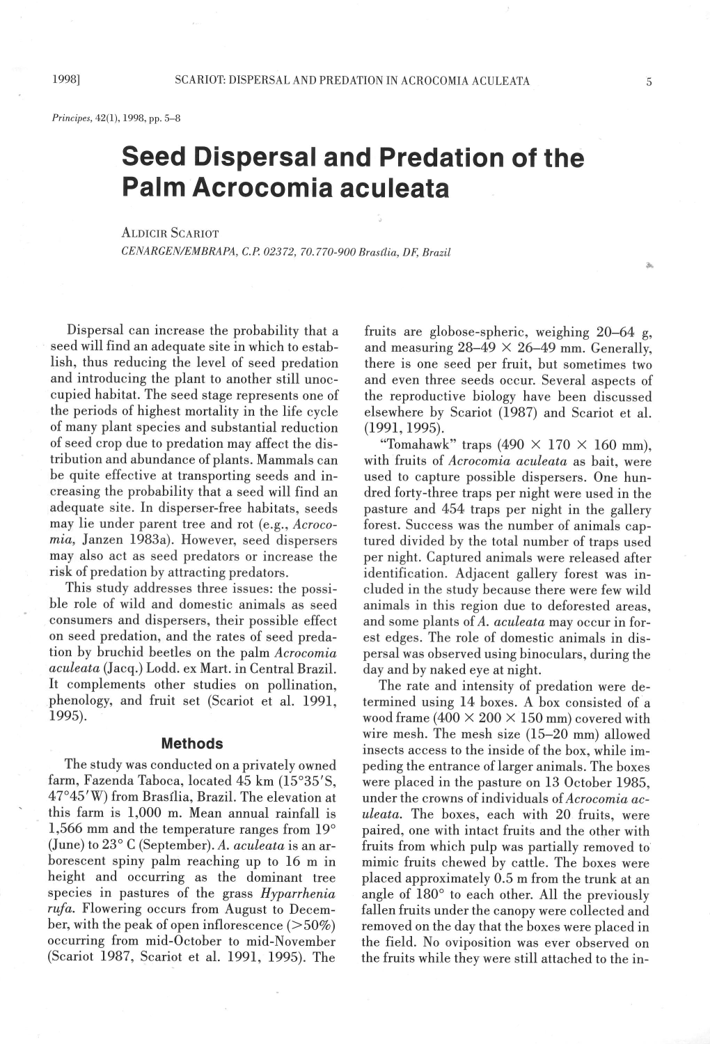 Seed Dispersal and Predation of the Palm Acrocomia Aculeata