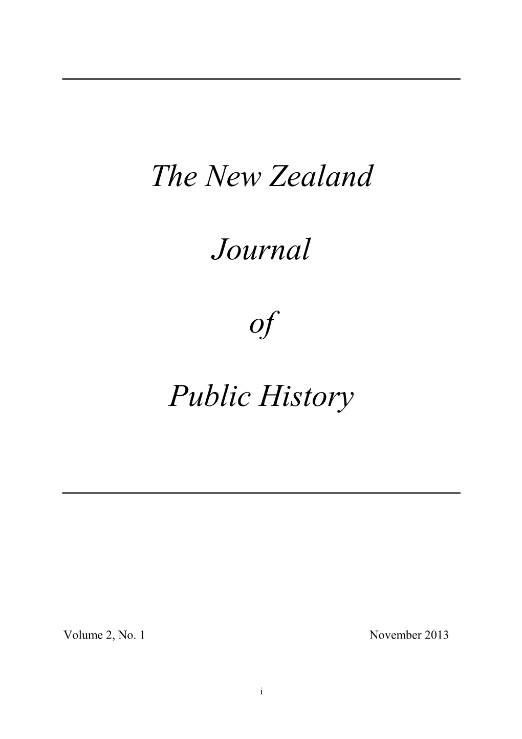 The New Zealand Journal of Public History Is an Occasional Journal Published by the Public History Research Unit (PHRU), University of Waikato